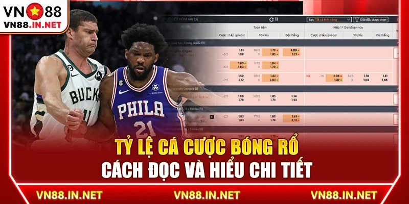 Tỷ lệ cá cược bóng rổ – Cách đọc và hiểu chi tiết