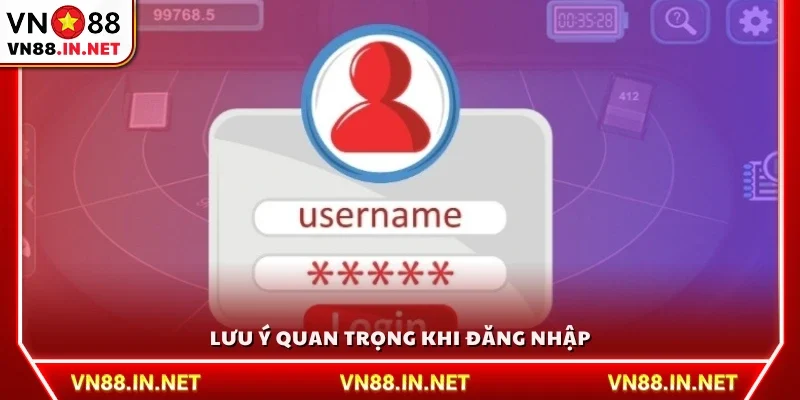 Các lưu ý cần thiết trong quá trình truy cập