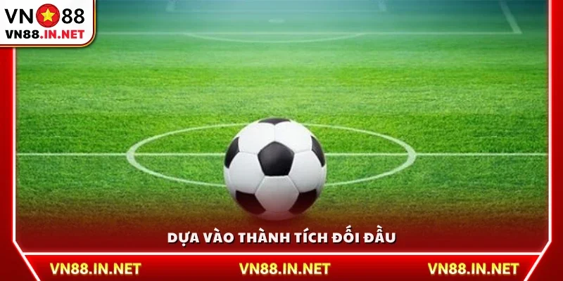 Phân tích lịch sử đối đầu giữa hai đội 